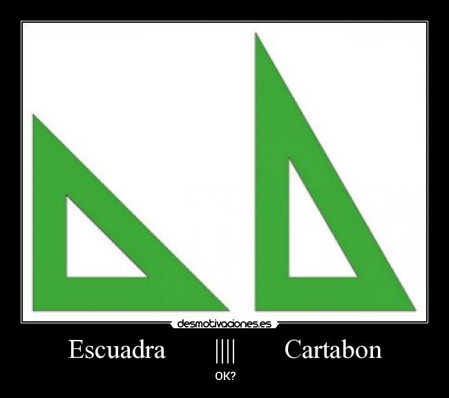 Escuadra       ||||       Cartabon - OK?