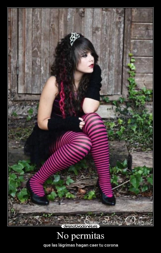 No permitas - que las lágrimas hagan caer tu corona
