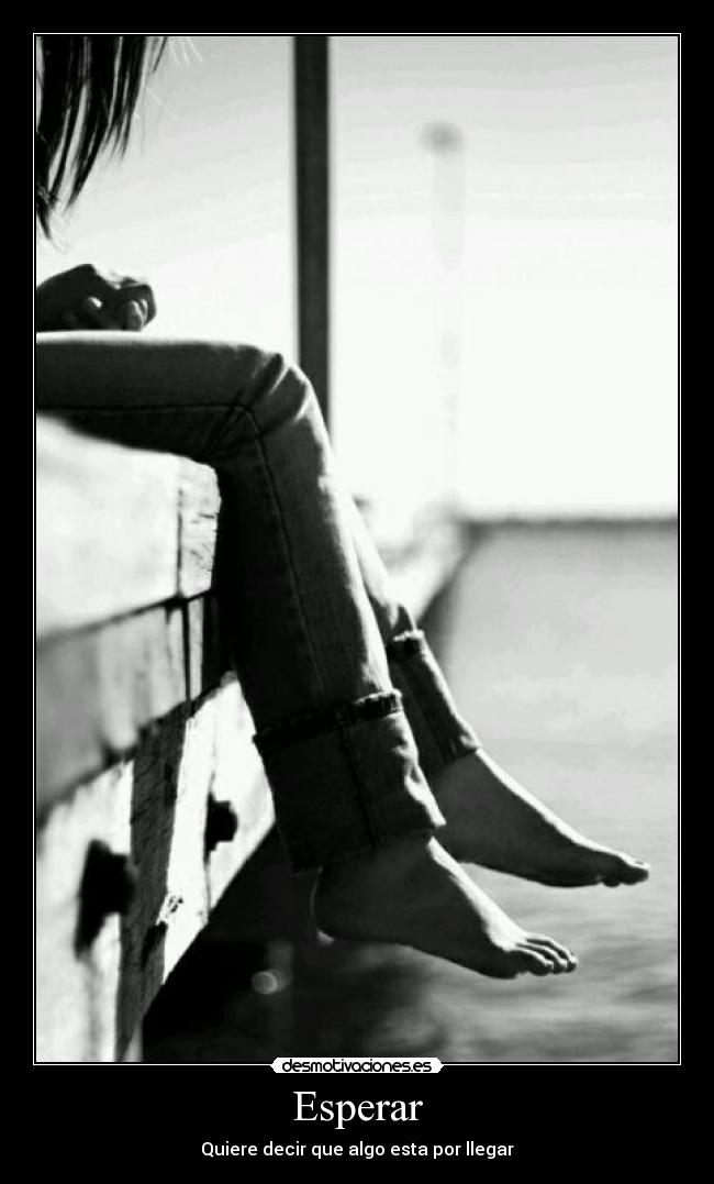 Esperar - Quiere decir que algo esta por llegar