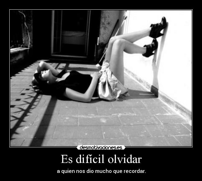Es difícil olvidar - 
