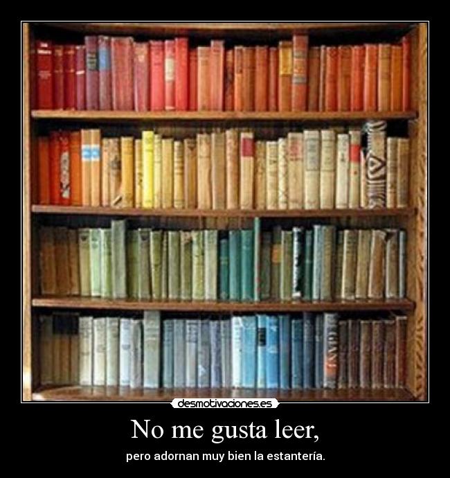 No me gusta leer, - 