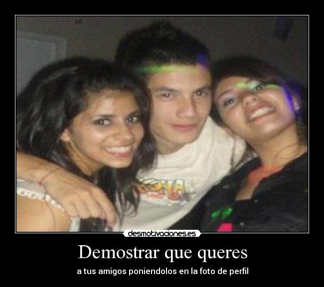 Demostrar que queres -