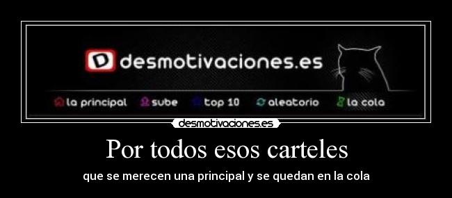 Por todos esos carteles -