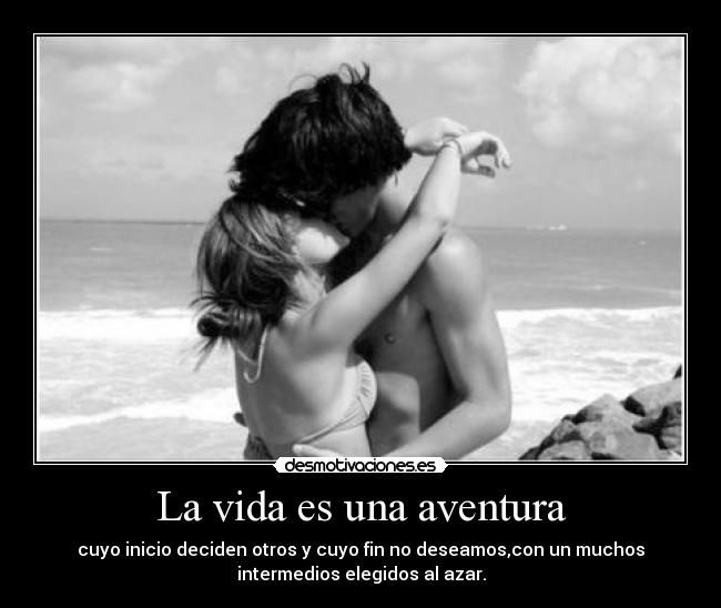 La vida es una aventura -