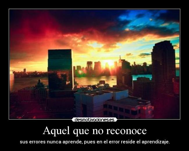 Aquel que no reconoce - 