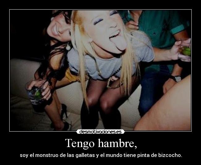 Tengo hambre, - 