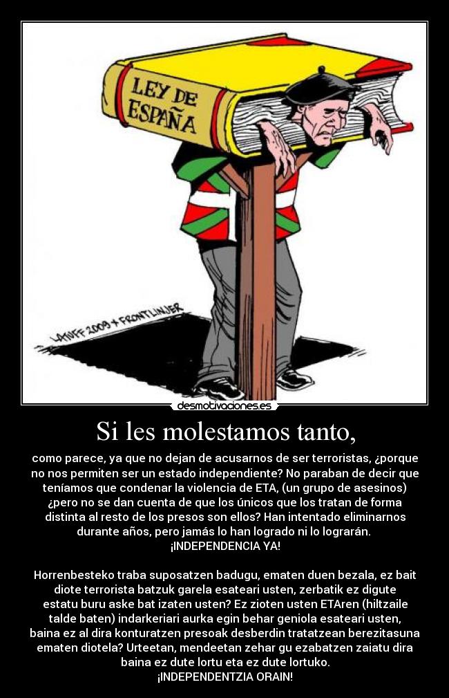 Si les molestamos tanto, -