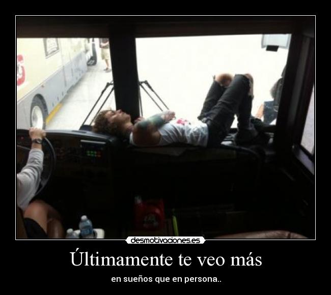 Últimamente te veo más -