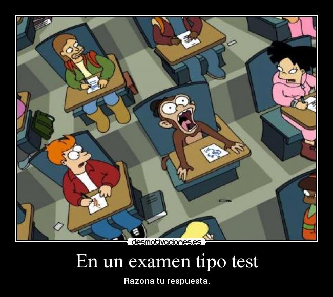 En un examen tipo test -