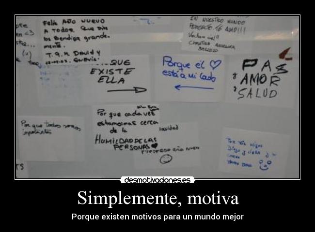 Simplemente, motiva - Porque existen motivos para un mundo mejor