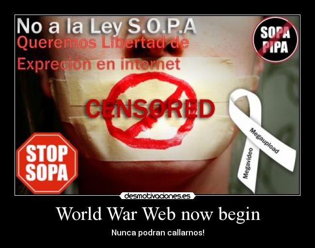 World War Web now begin - Nunca podran callarnos!