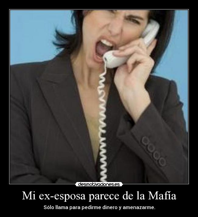 carteles esposa mafia llama pedir dinero amenazar desmotivaciones