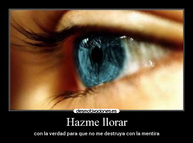 Hazme llorar -