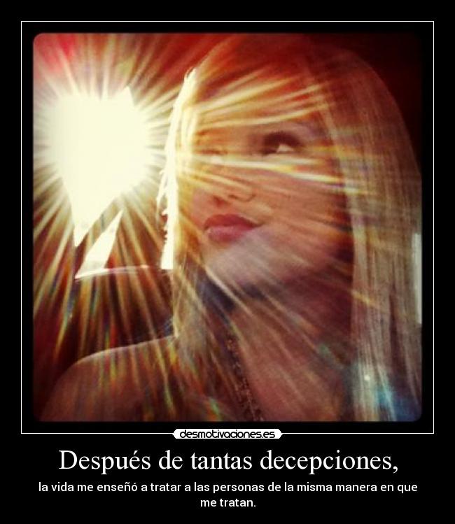 Después de tantas decepciones, - 