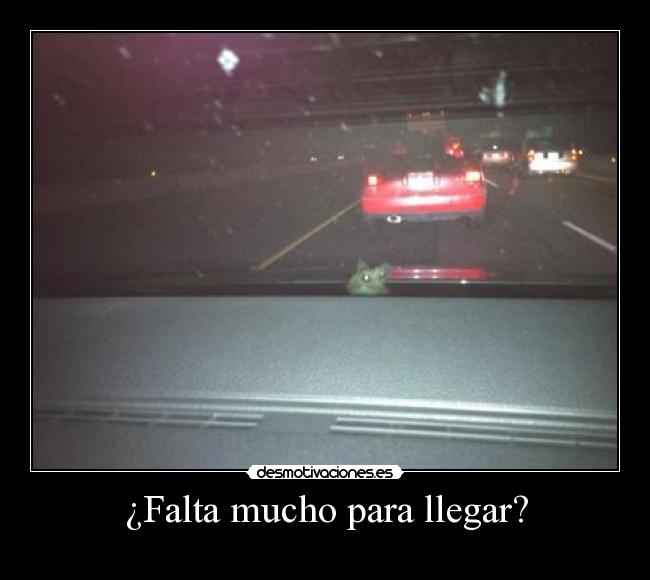 ¿Falta mucho para llegar? -