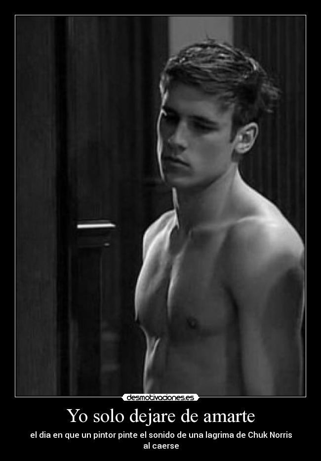Yo solo dejare de amarte -
