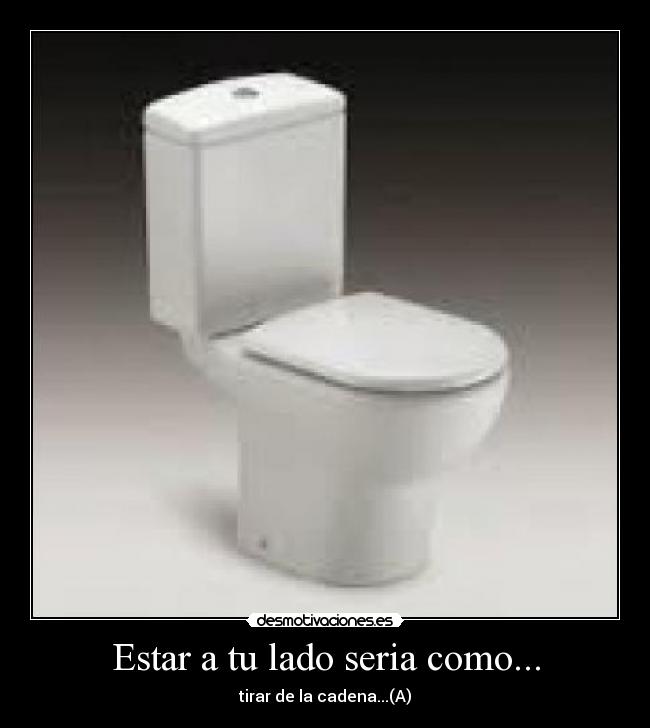 Estar a tu lado seria como... - 