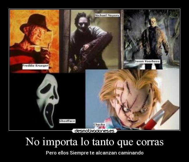 No importa lo tanto que corras -