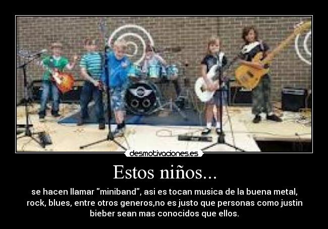 Estos niños... -