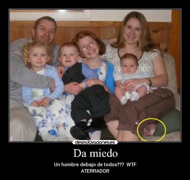 Da miedo - Un hombre debajo de todos??? WTF
ATERRADOR