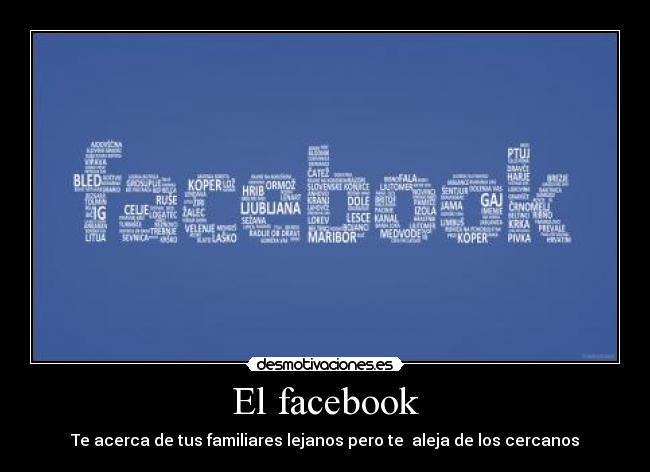 El facebook - Te acerca de tus familiares lejanos pero te aleja de los cercanos