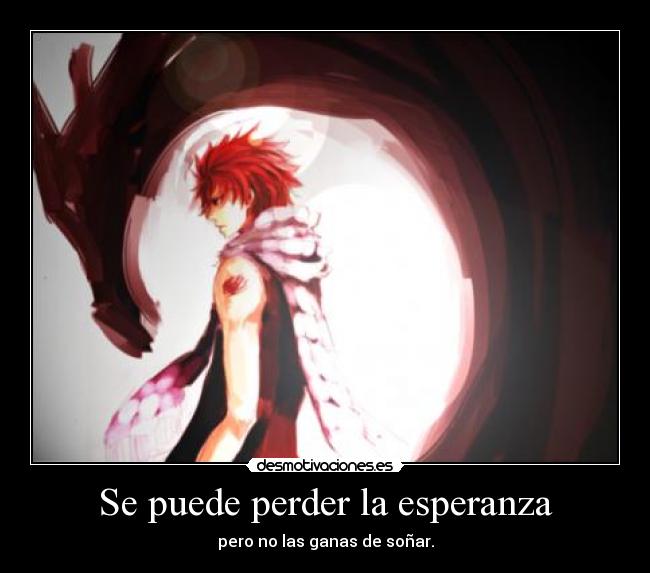 carteles esperanza fairy tail natsu desmotivaciones