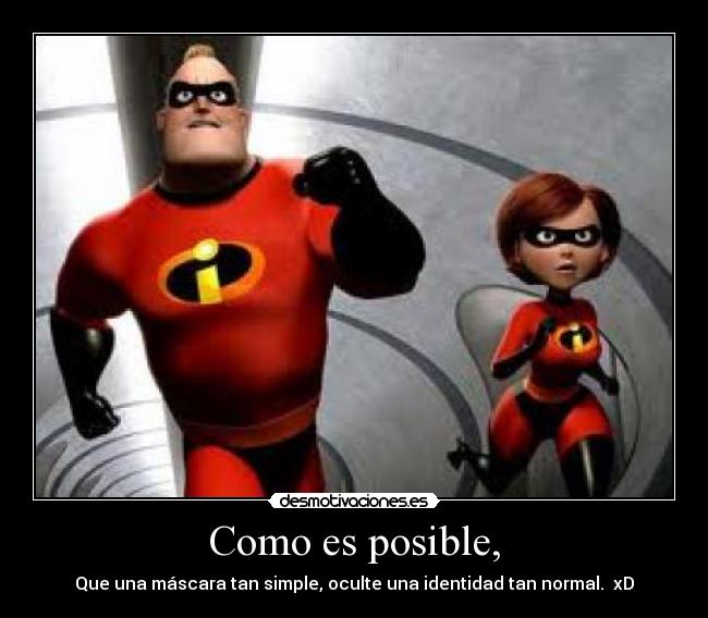 Como es posible, - 