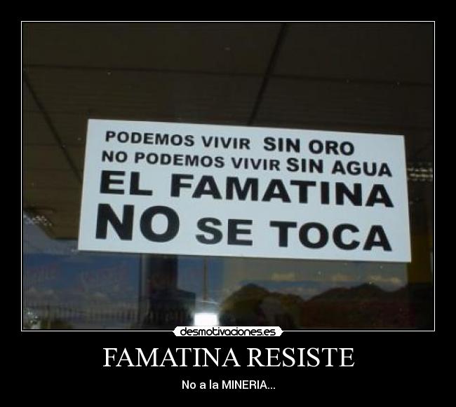 FAMATINA RESISTE - No a la MINERIA...
