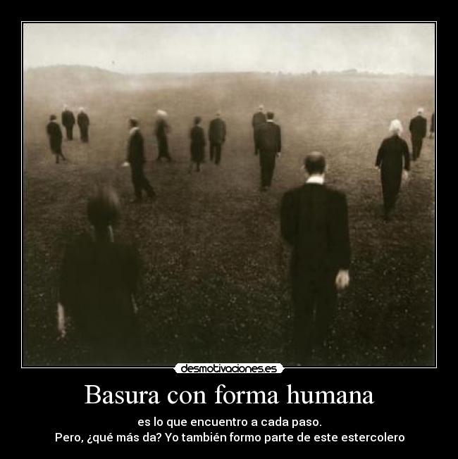 carteles nart humanos son basura bellum veritatis desmotivaciones