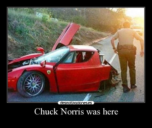 Chuck Norris was here - 