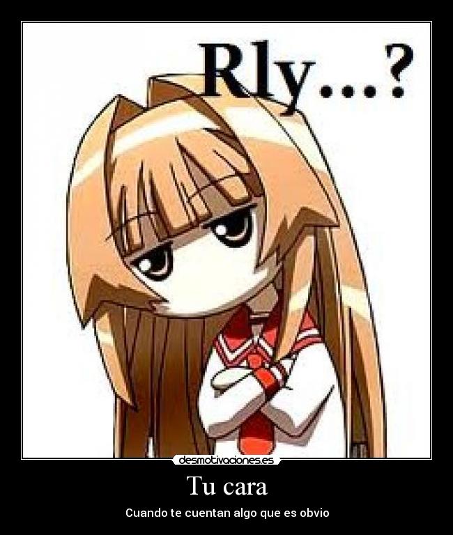 Tu cara - Cuando te cuentan algo que es obvio