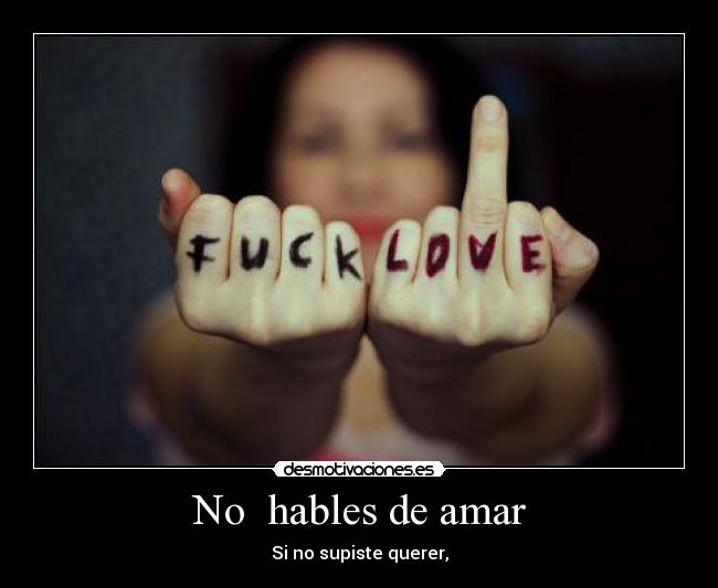 No  hables de amar - 
