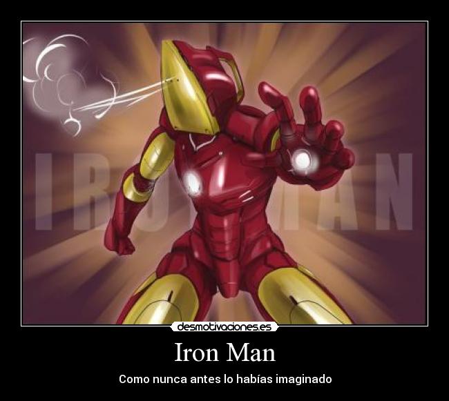 Iron Man - Como nunca antes lo habÃas imaginado