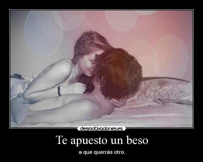 Te apuesto un beso -