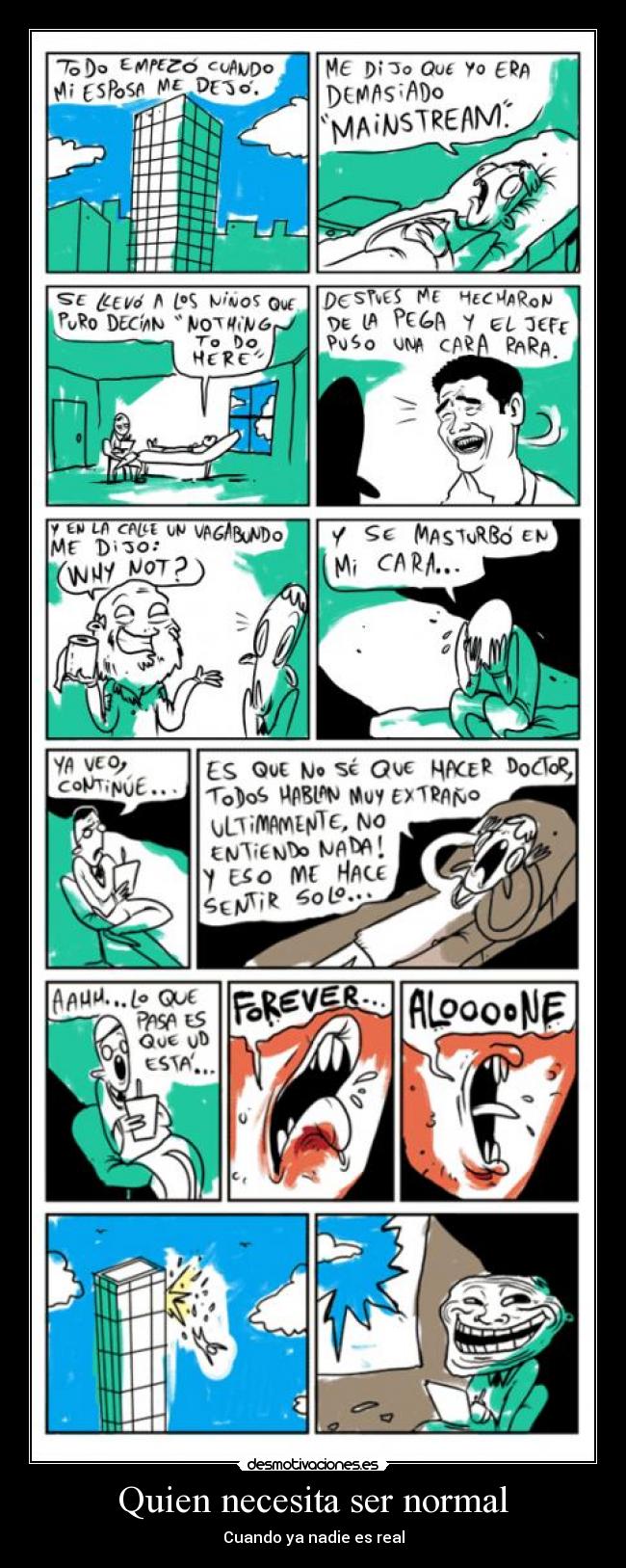 Quien necesita ser normal -