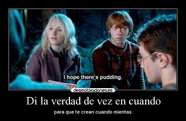 Di la verdad de vez en cuando -