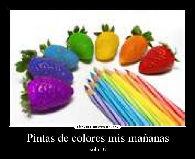 Pintas de colores mis mañanas - 