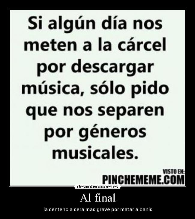 Al final - la sentencia sera mas grave por matar a canis