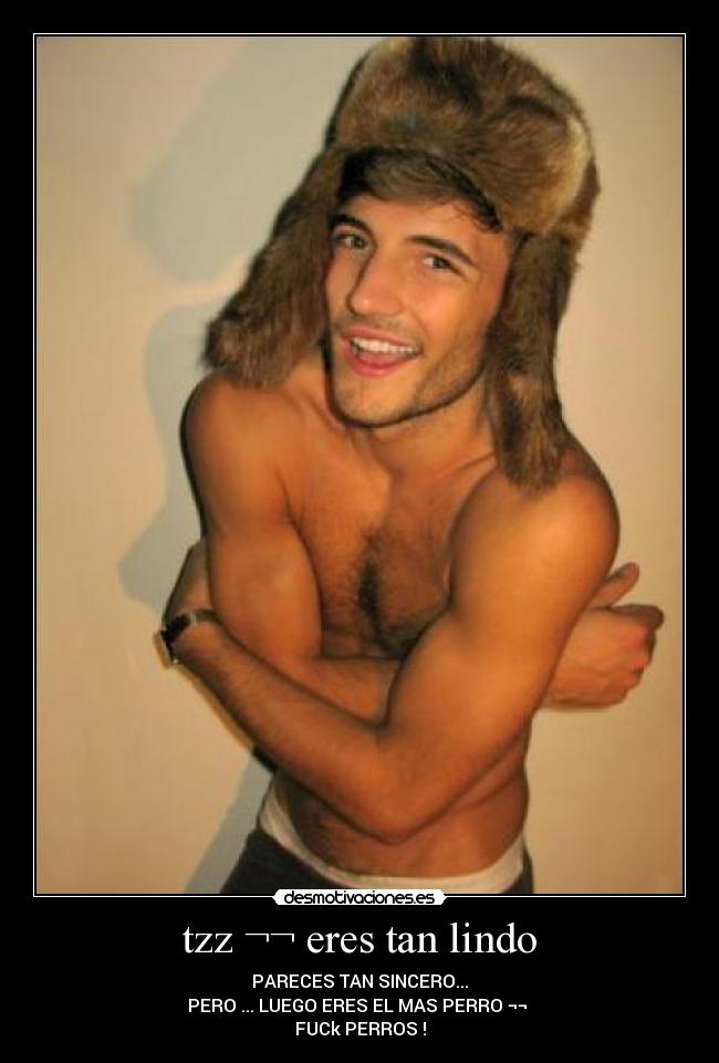 tzz ¬¬ eres tan lindo - 