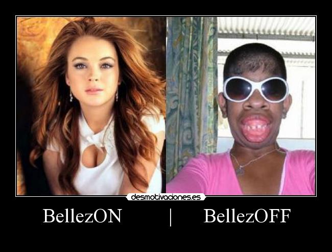 BellezON | BellezOFF -