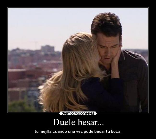 Duele besar... -