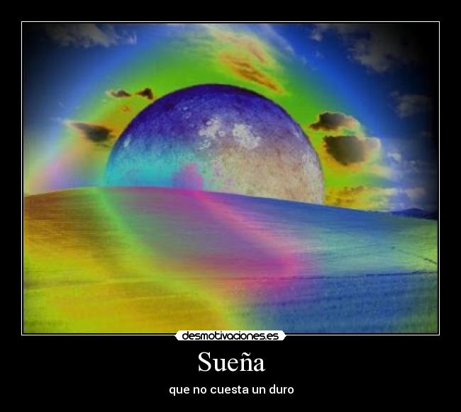 Sueña - que no cuesta un duro