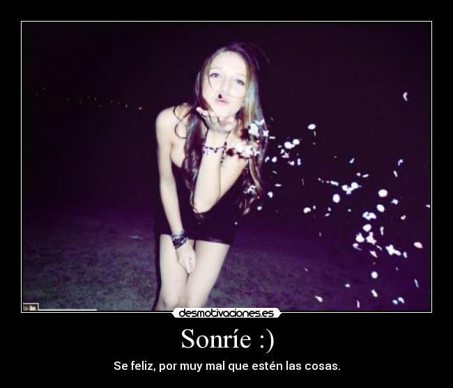 Sonríe :) -