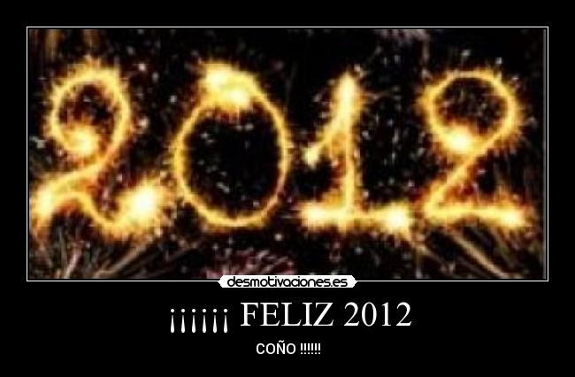 ¡¡¡¡¡¡ FELIZ 2012 - 