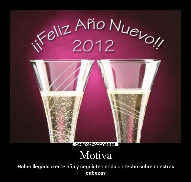 Motiva - Haber llegado a este año y seguir teniendo un techo sobre nuestras cabezas