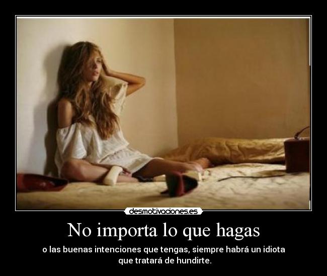 No importa lo que hagas - 