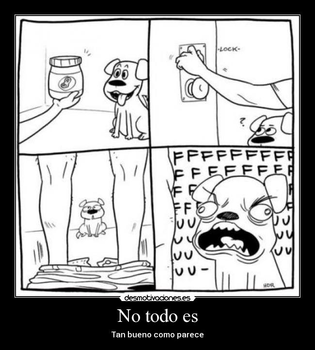 No todo es - Tan bueno como parece