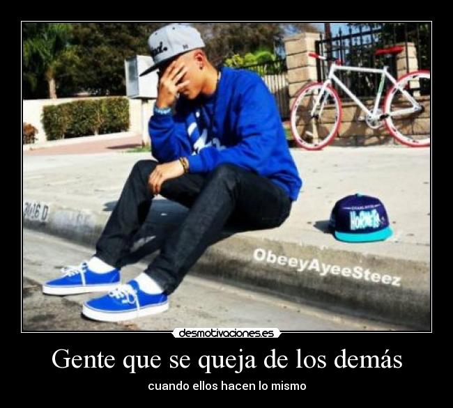 Gente que se queja de los demás - 