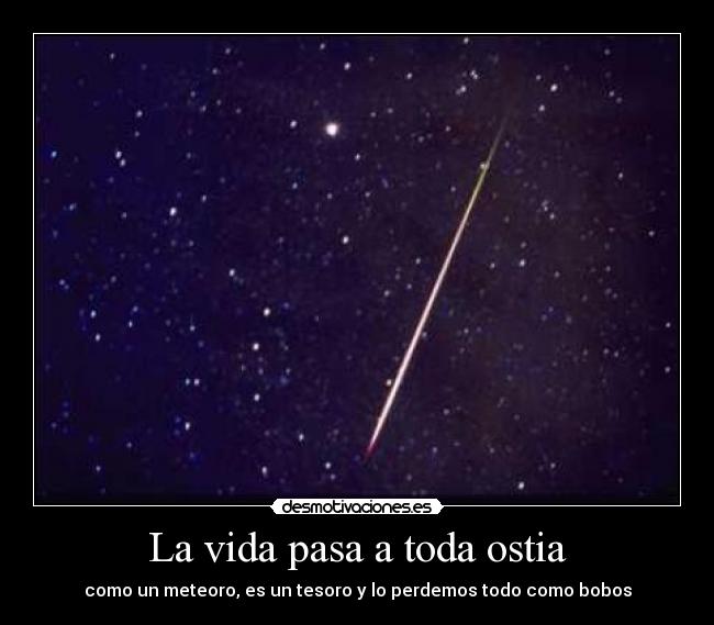 La vida pasa a toda ostia -