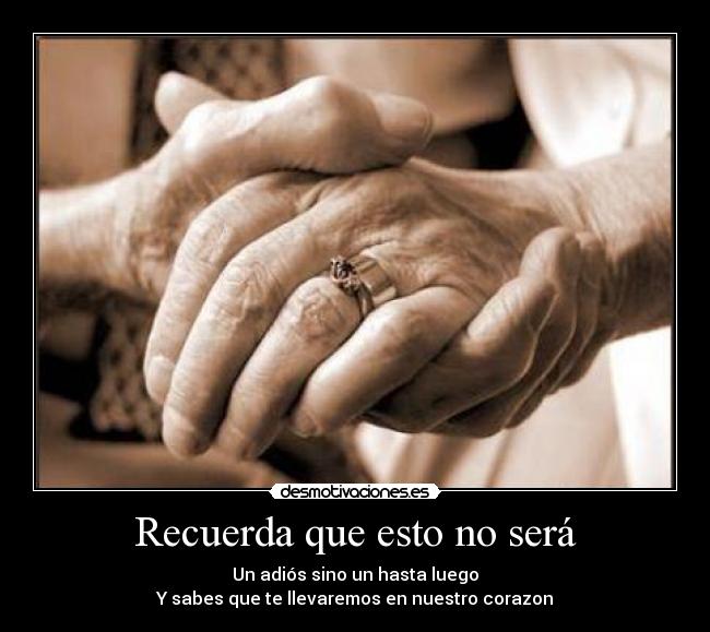 Recuerda que esto no será -